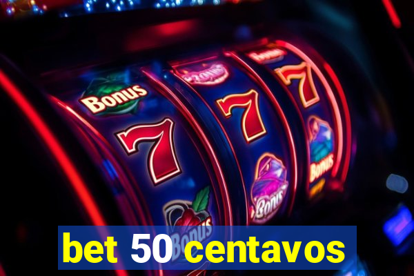 bet 50 centavos